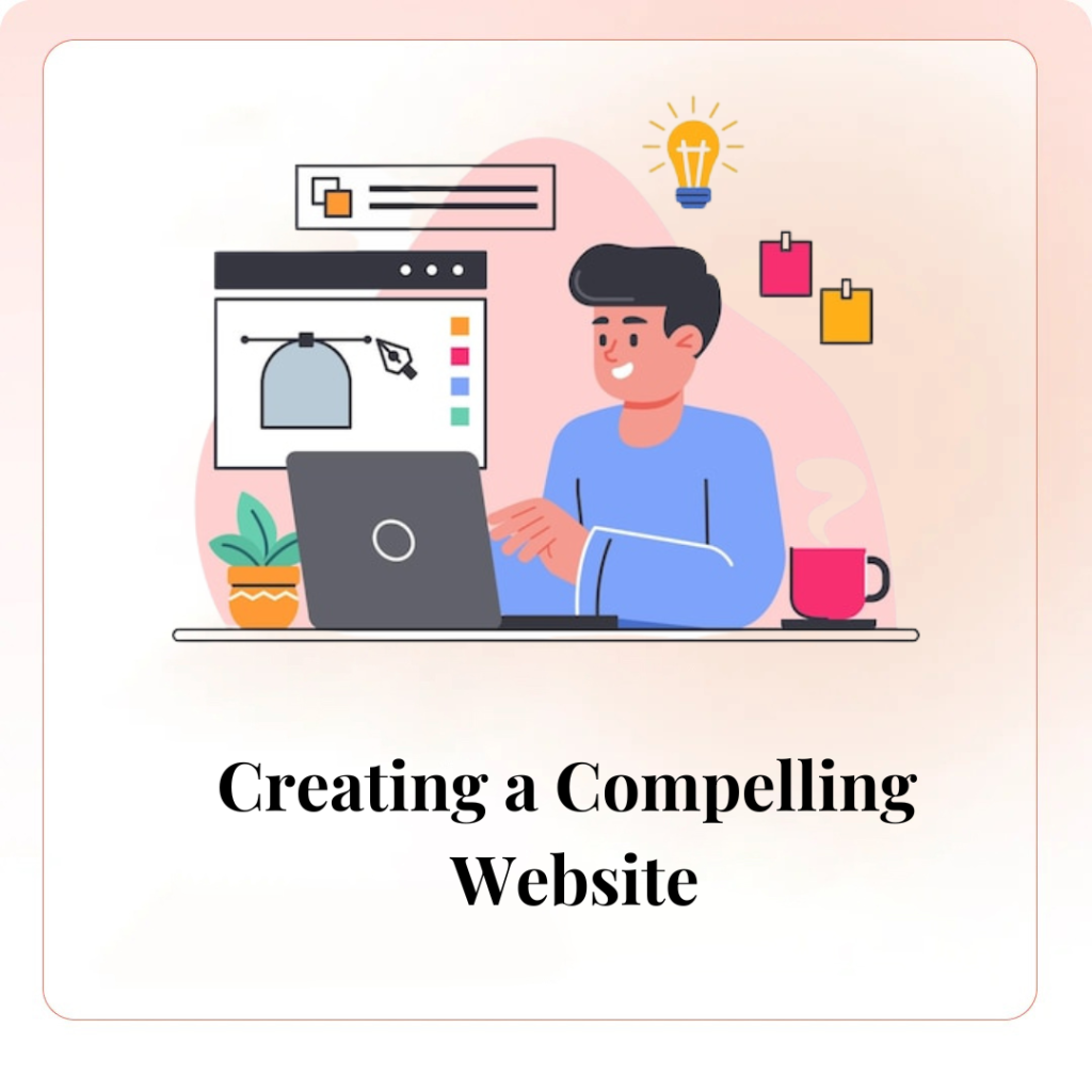 Creating a Compelling Website