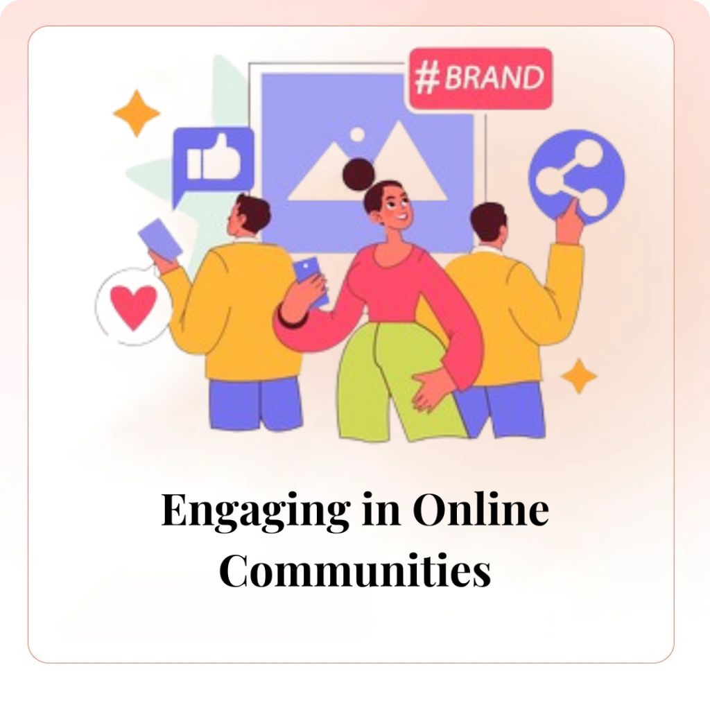 Engaging in Online Communities