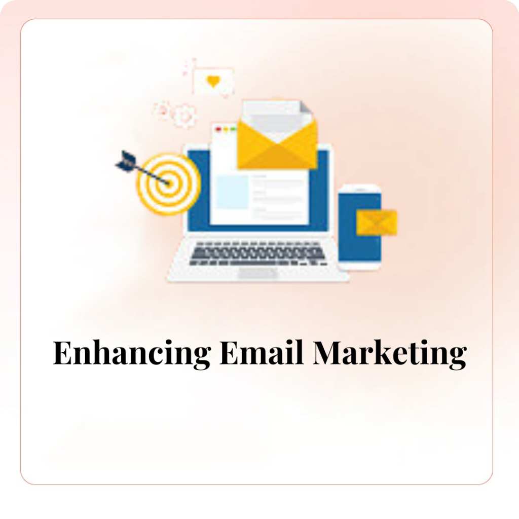 Enhancing Email Marketing