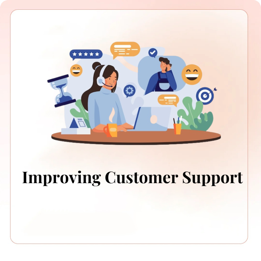 Improving Customer Support