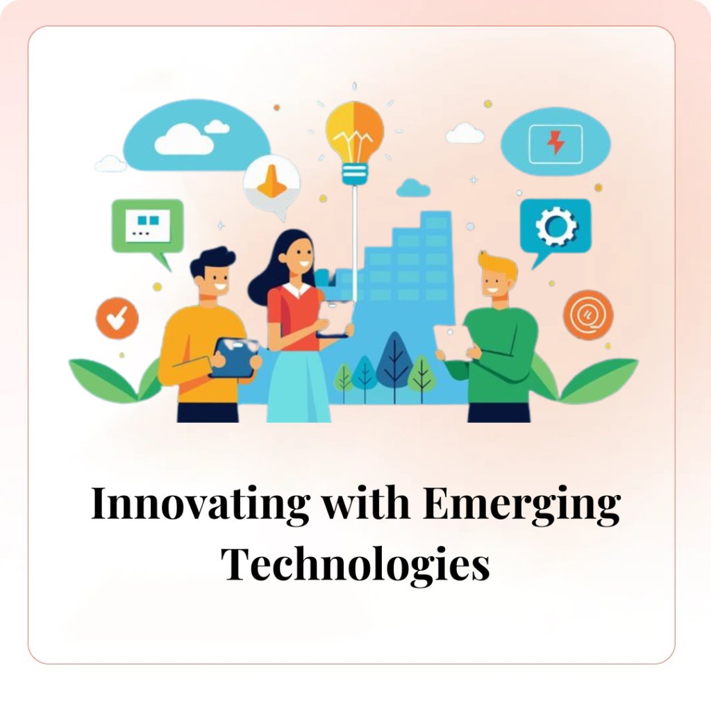 Innovating with Emerging Technologies