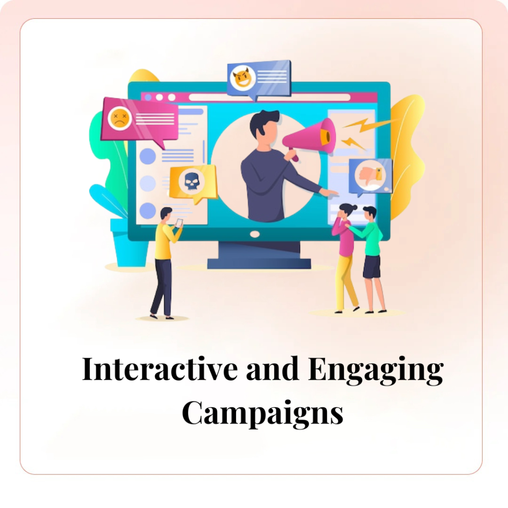 Interactive and Engaging Campaigns