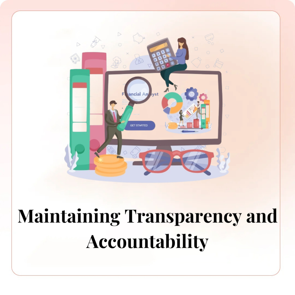 Maintaining Transparency and Accountability