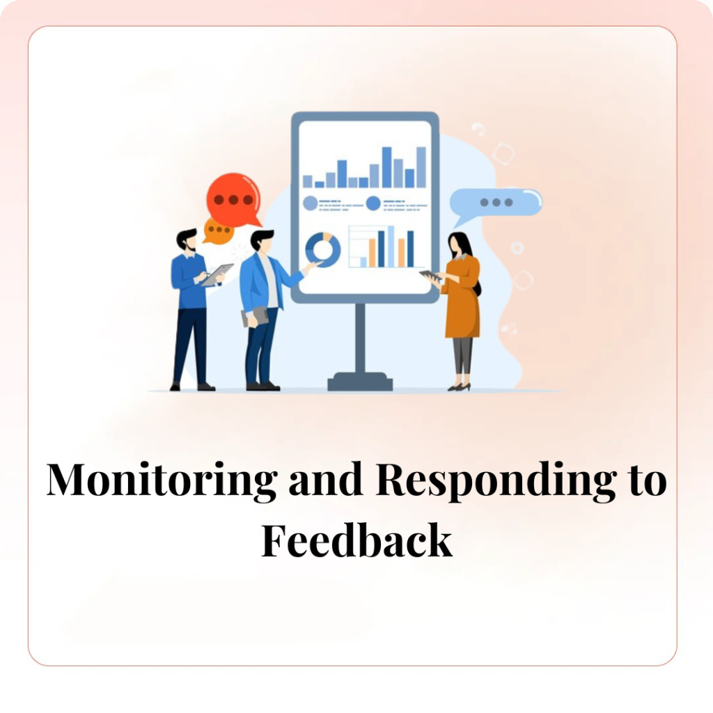 Monitoring and Responding to Feedback