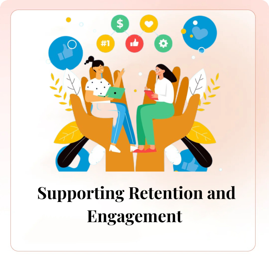 Supporting Retention and Engagement