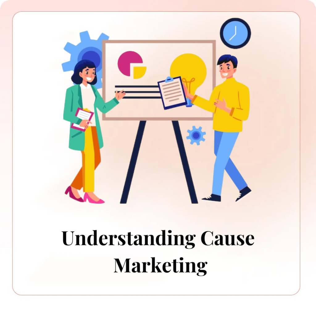 Understanding Cause Marketing