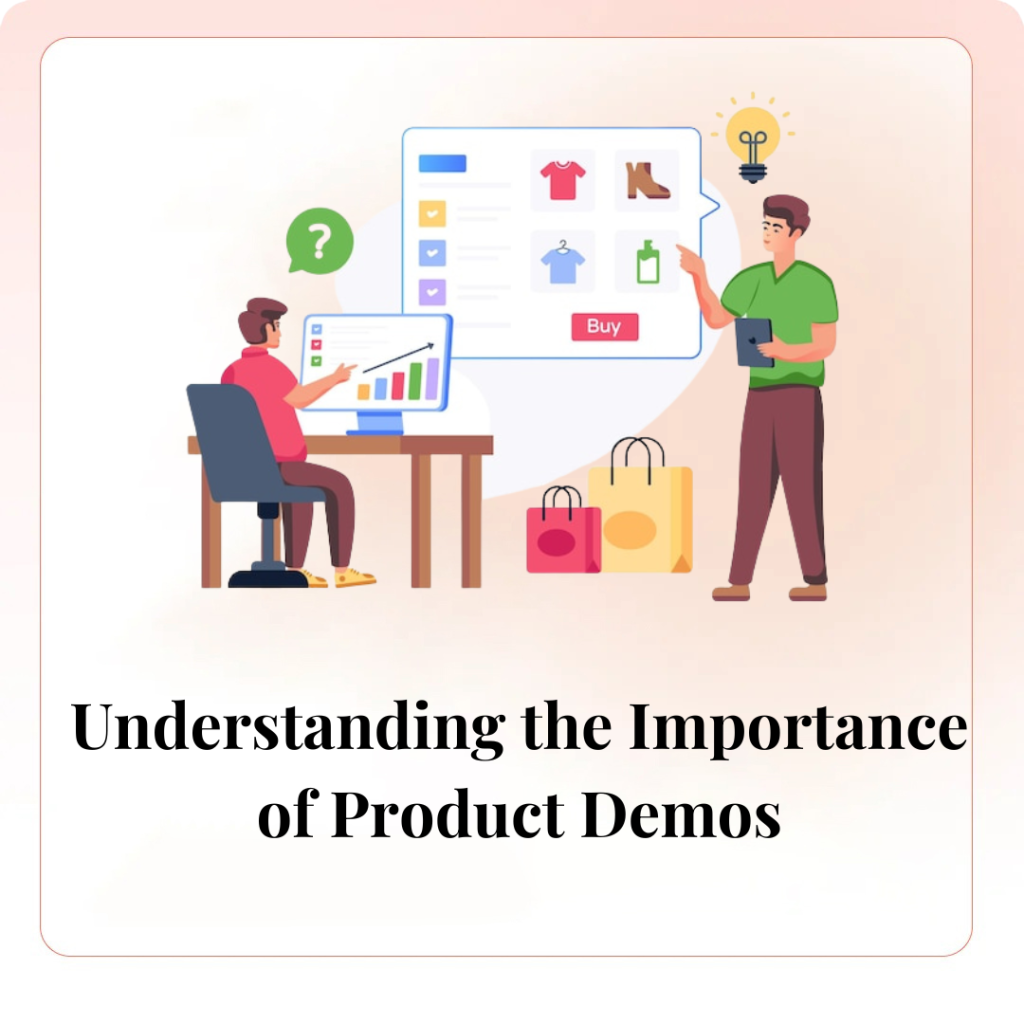 Understanding the Importance of Product Demos