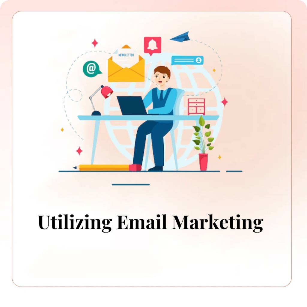 Utilizing Email Marketing