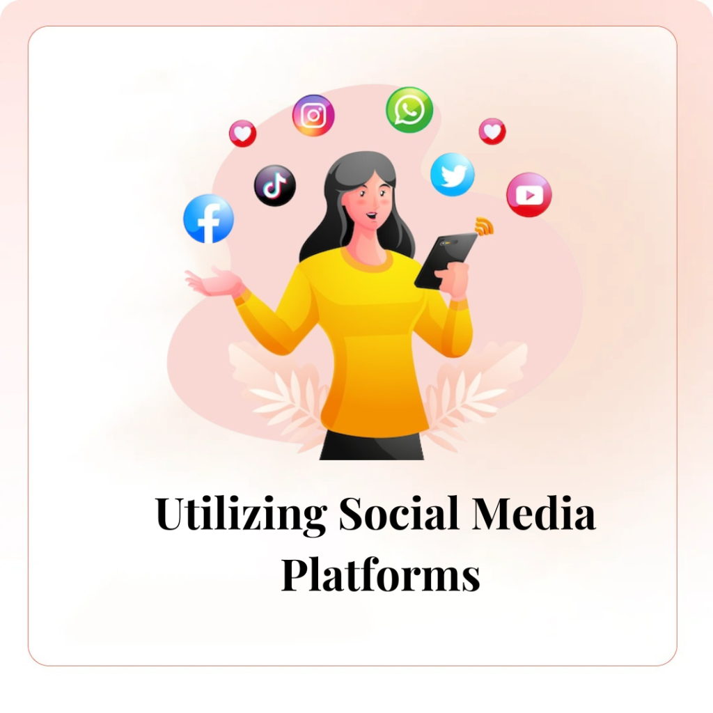 Utilizing Social Media Platforms