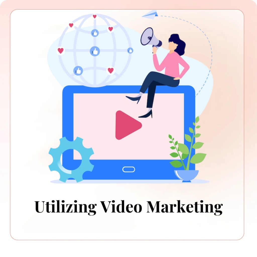 Utilizing Video Marketing