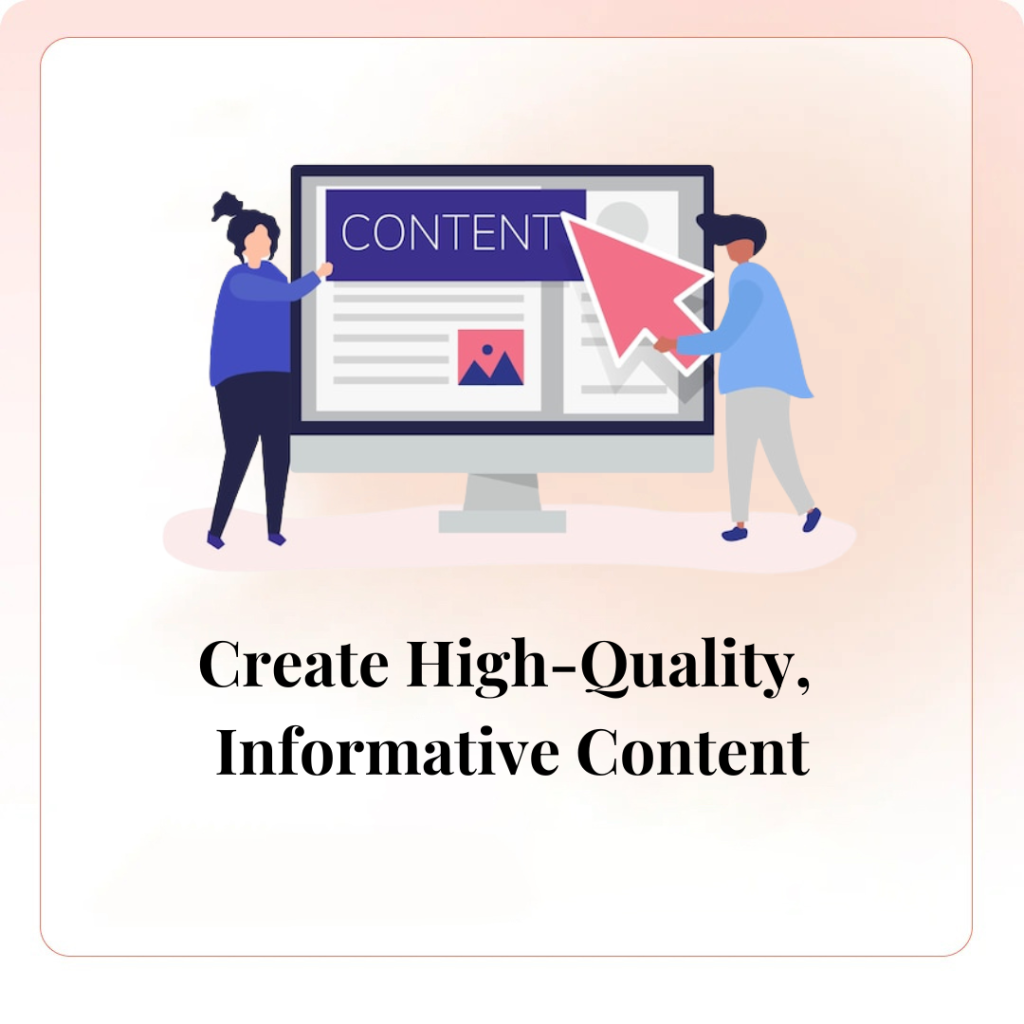 Create High-Quality, Informative Content