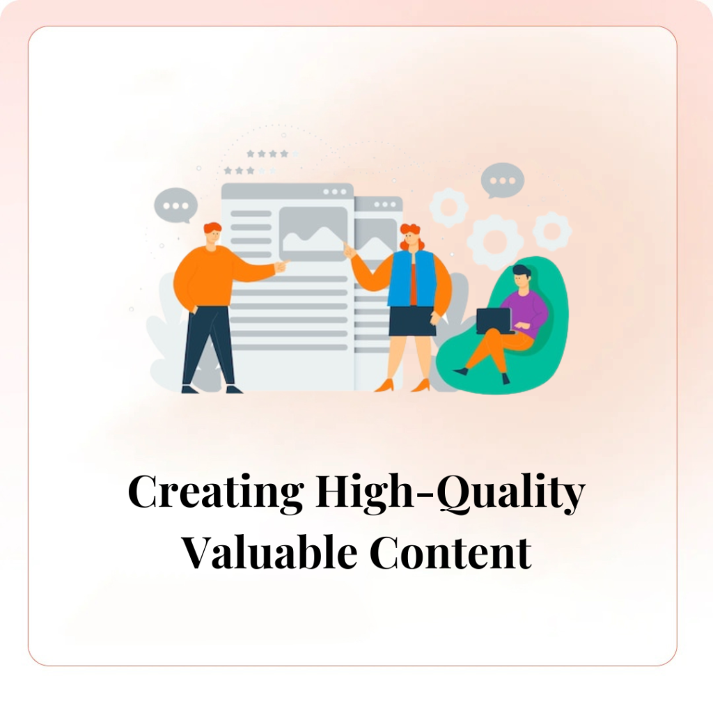 Creating High-Quality, Valuable Content