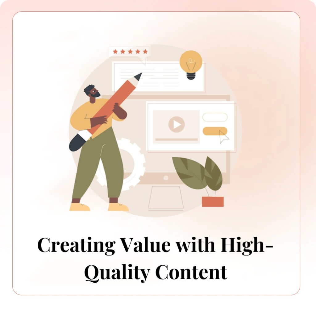 Creating Value with High-Quality Content