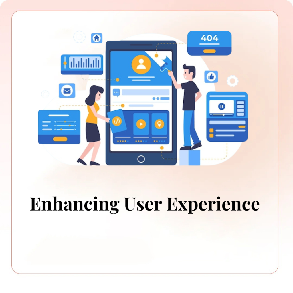 Enhancing User Experience