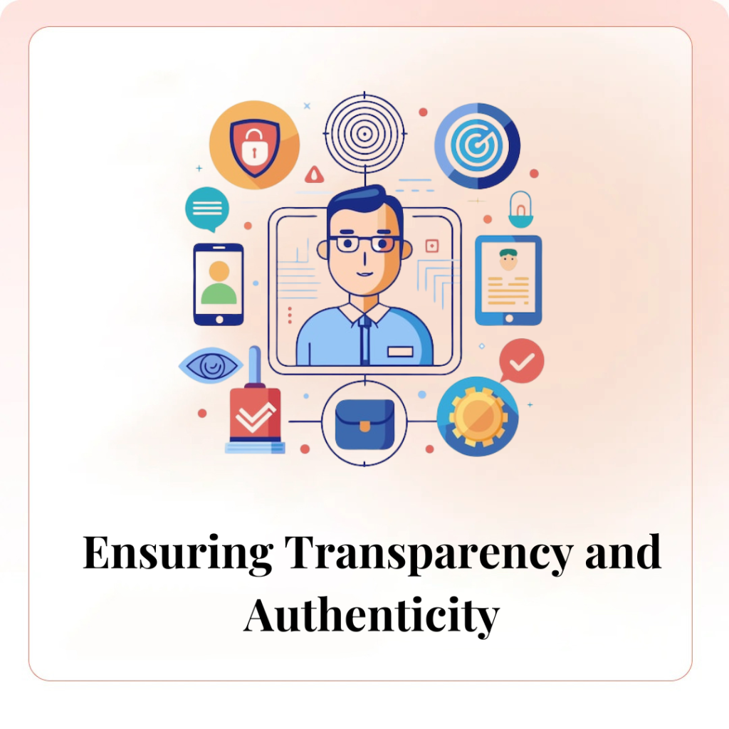 Ensuring Transparency and Authenticity