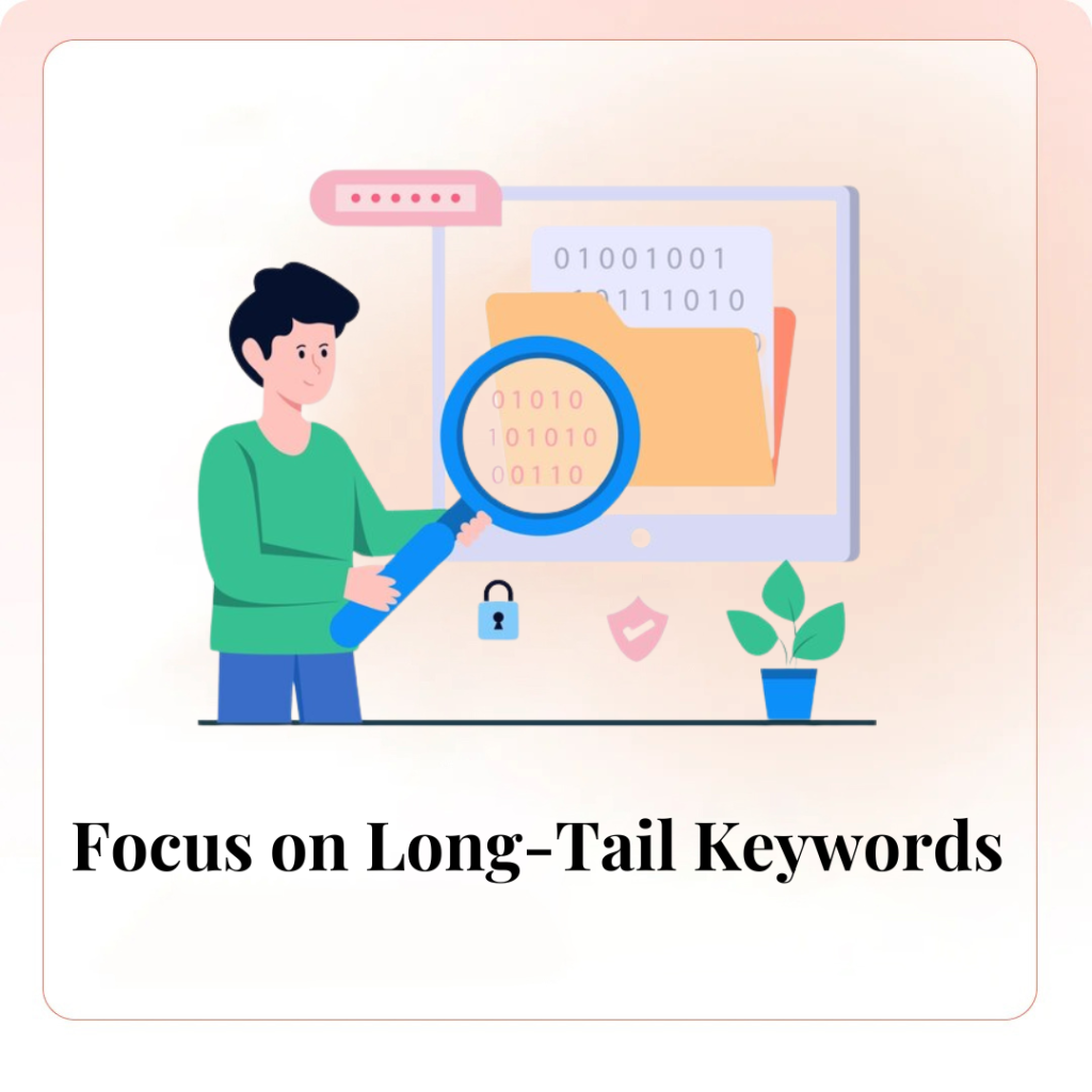 Focus on Long-Tail Keywords