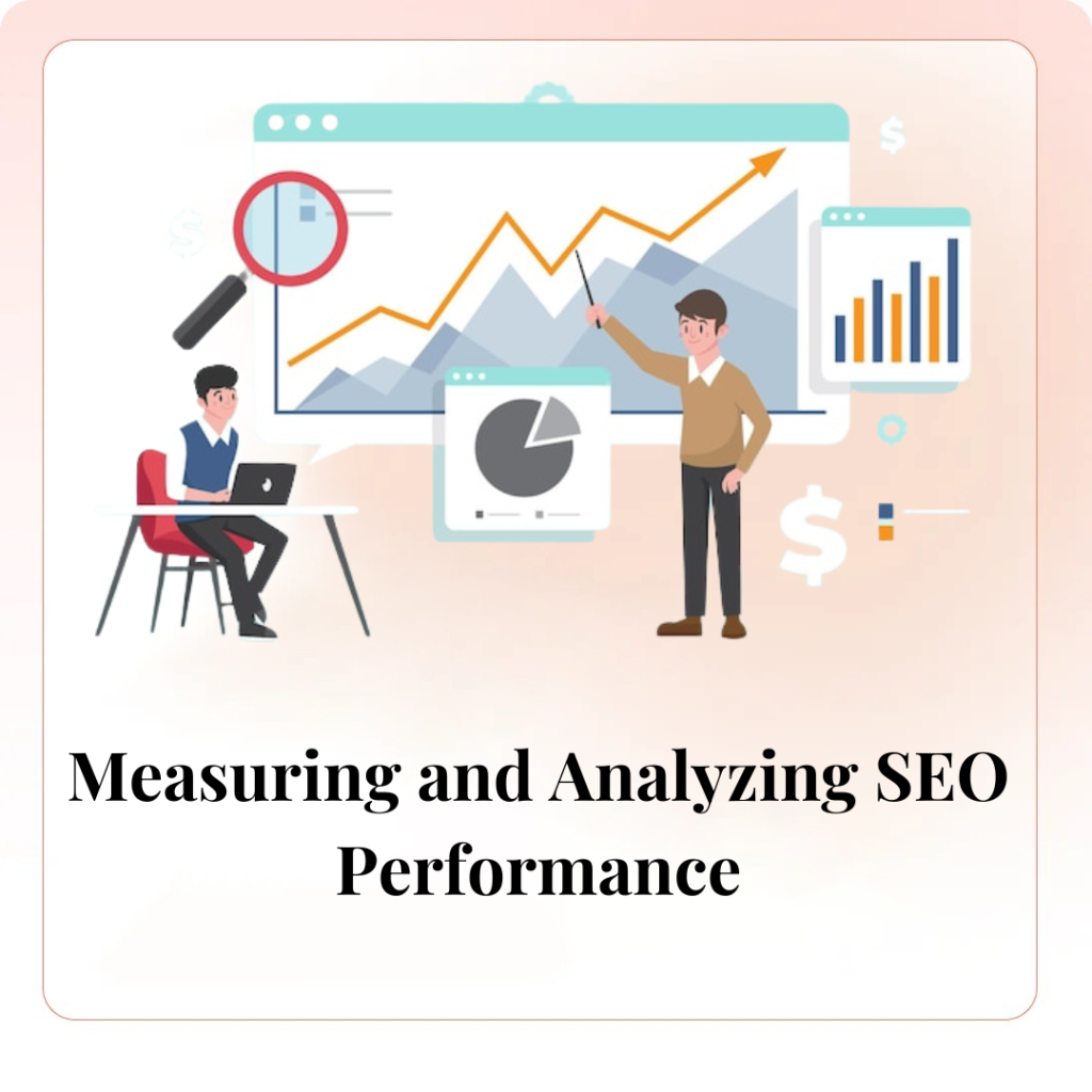 Measuring and Analyzing SEO Performance