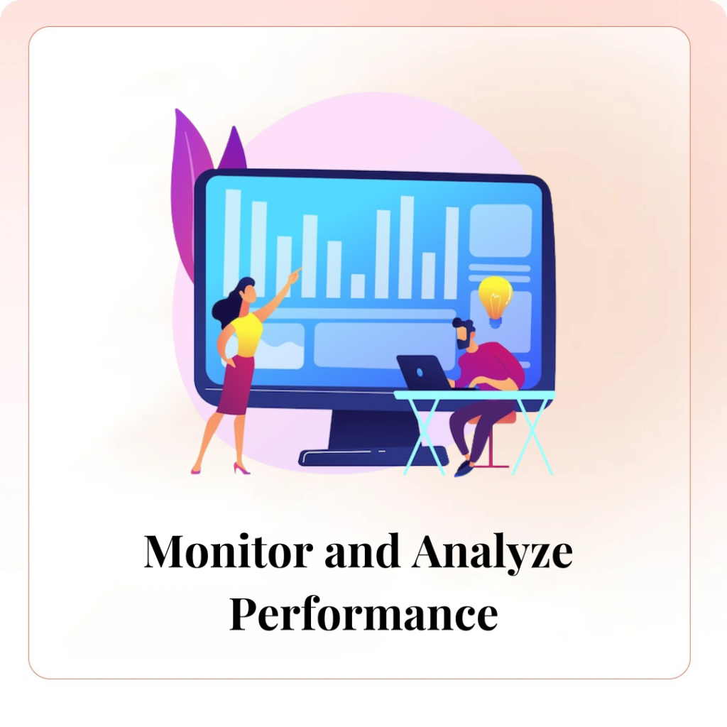 Monitor and Analyze Performance