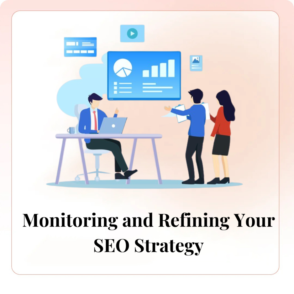 Monitoring and Refining Your SEO Strategy