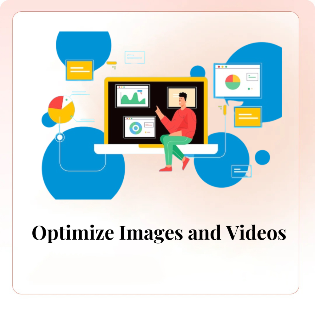 Optimize Images and Videos