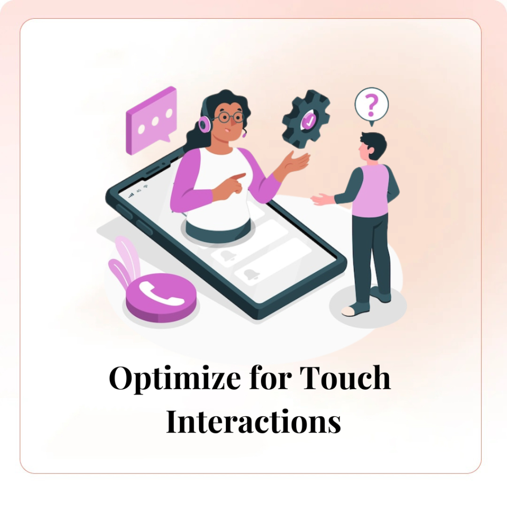 Optimize for Touch Interactions