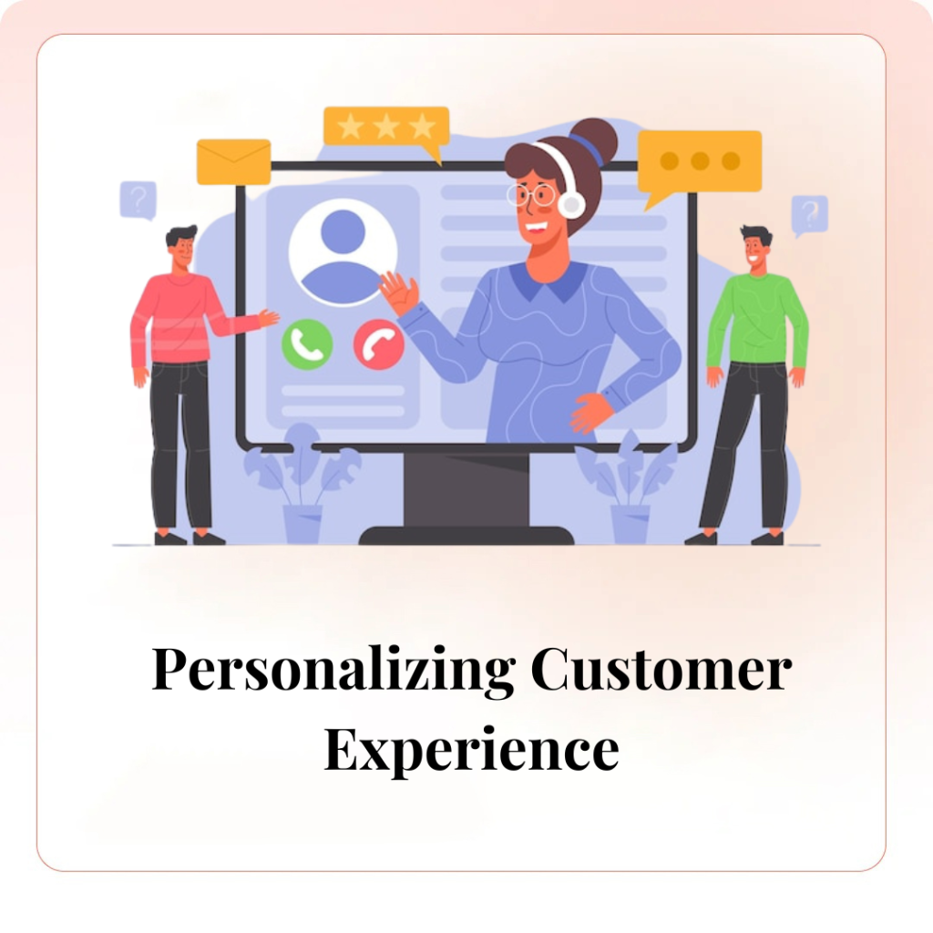 Personalizing Customer Experience