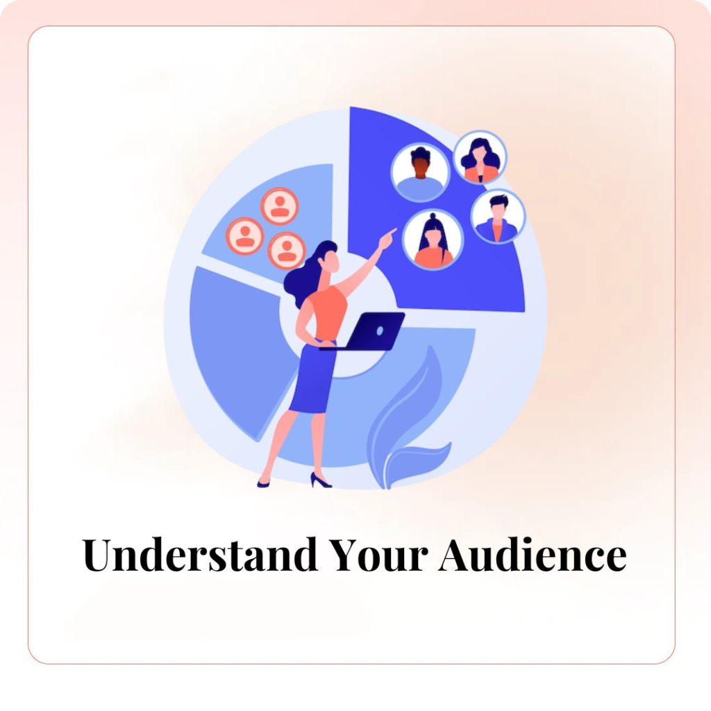 Understand Your Audience