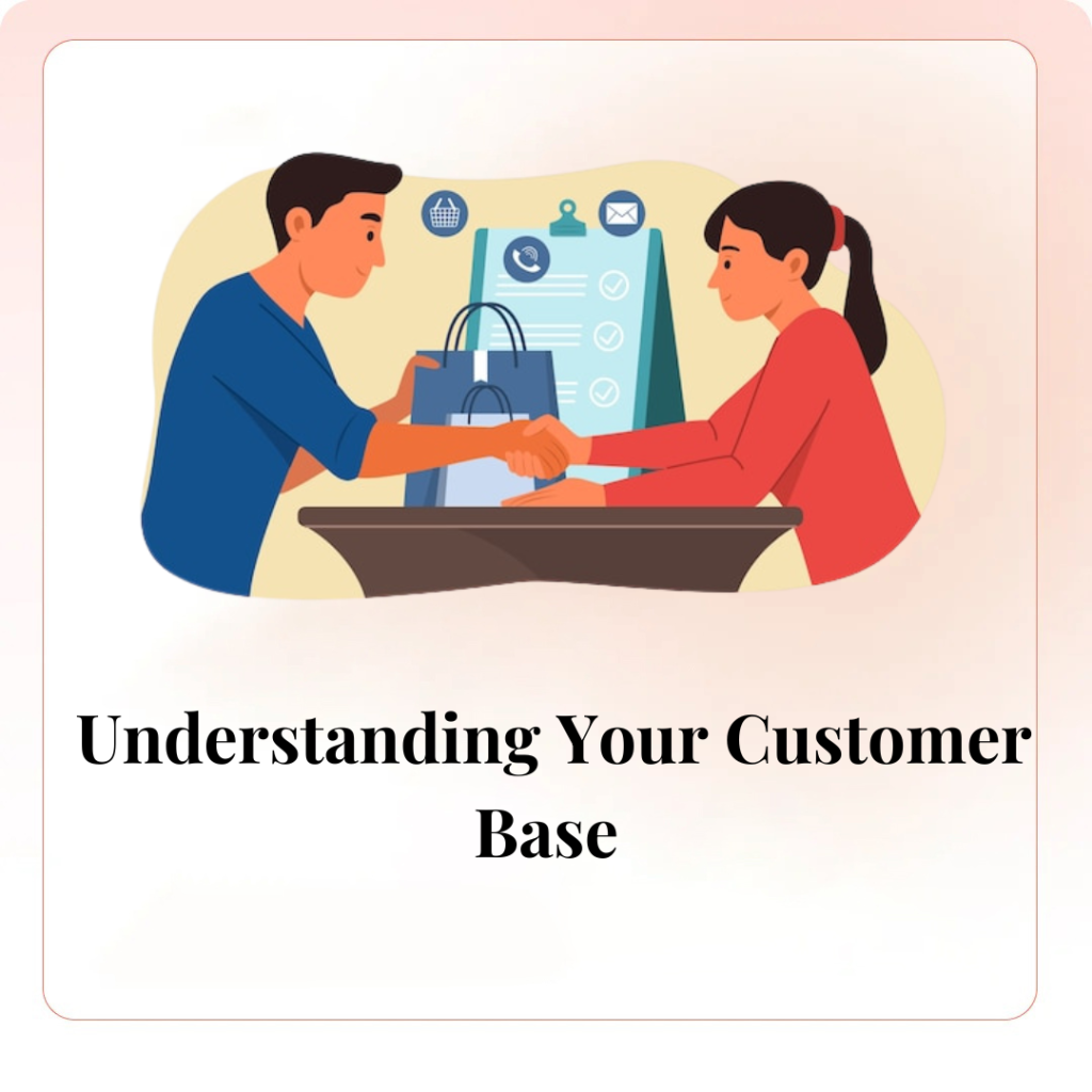 Understanding Your Customer Base