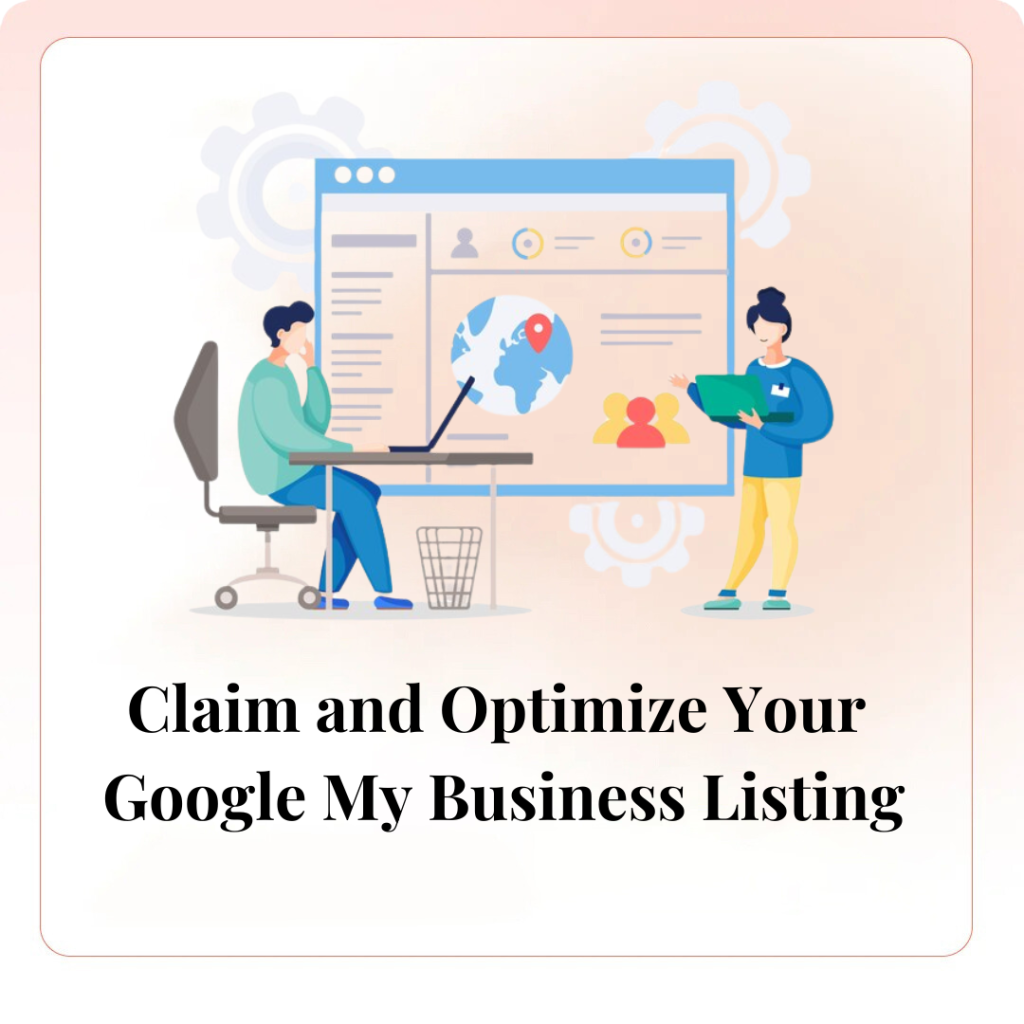 Claim and Optimize Your Google My Business ListingClaim and Optimize Your Google My Business Listing