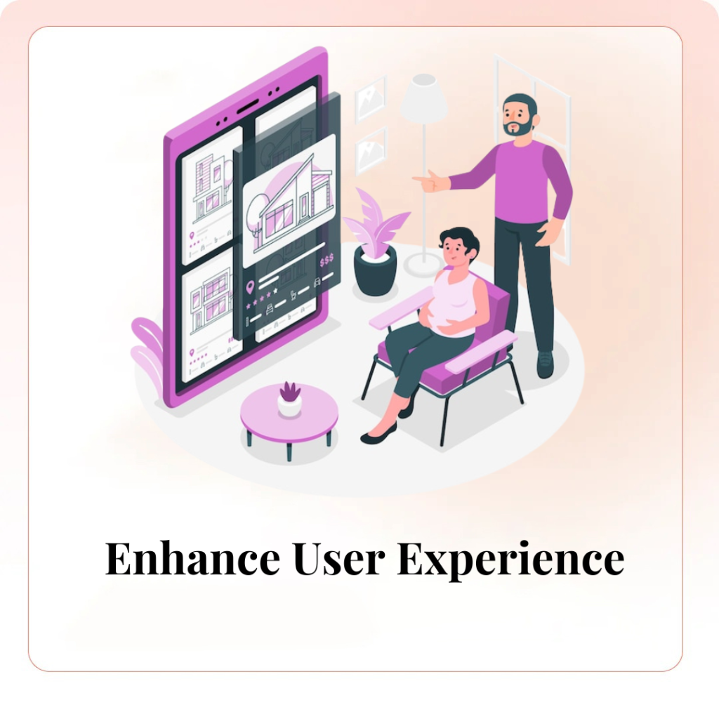 Enhance User Experience