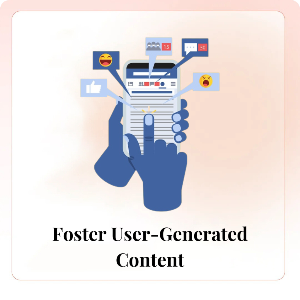 Foster User-Generated Content