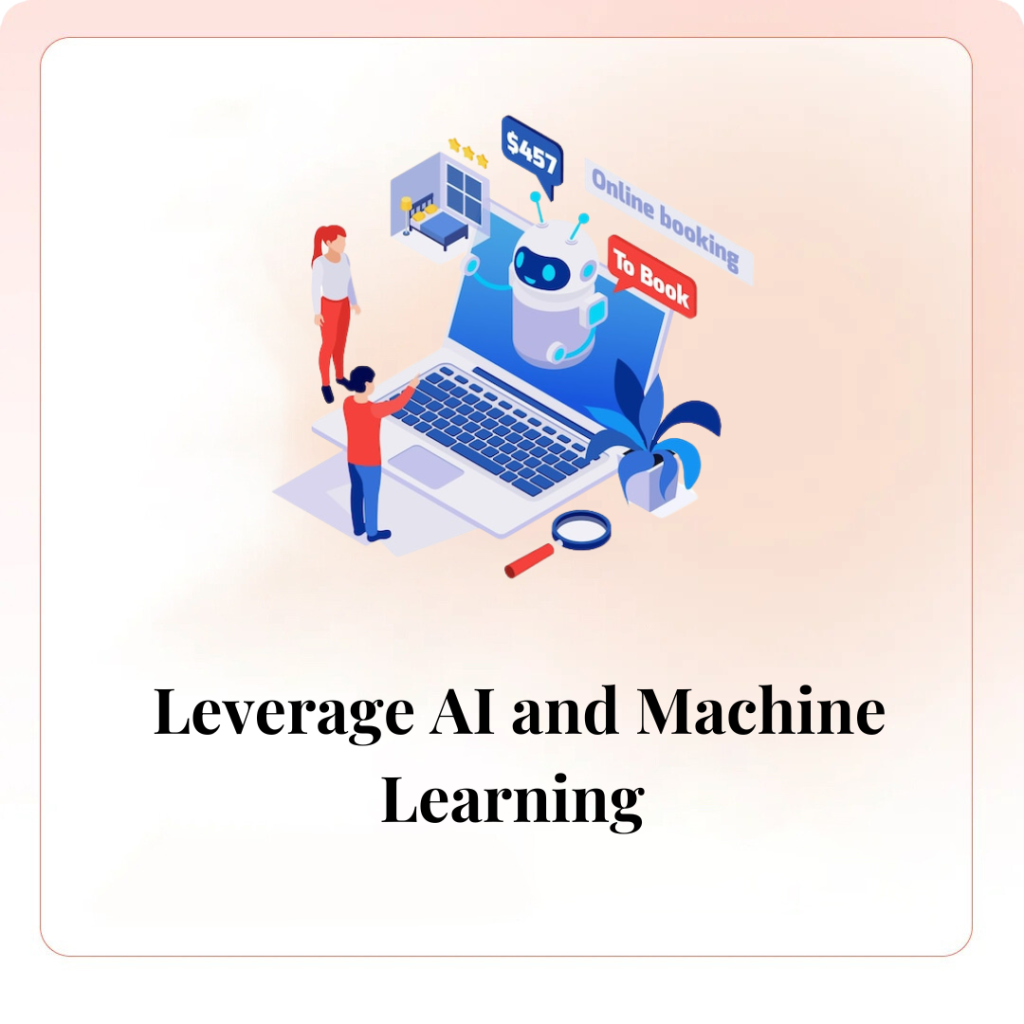 Leverage AI and Machine Learning