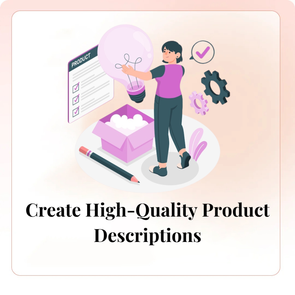 Create High-Quality Product Descriptions