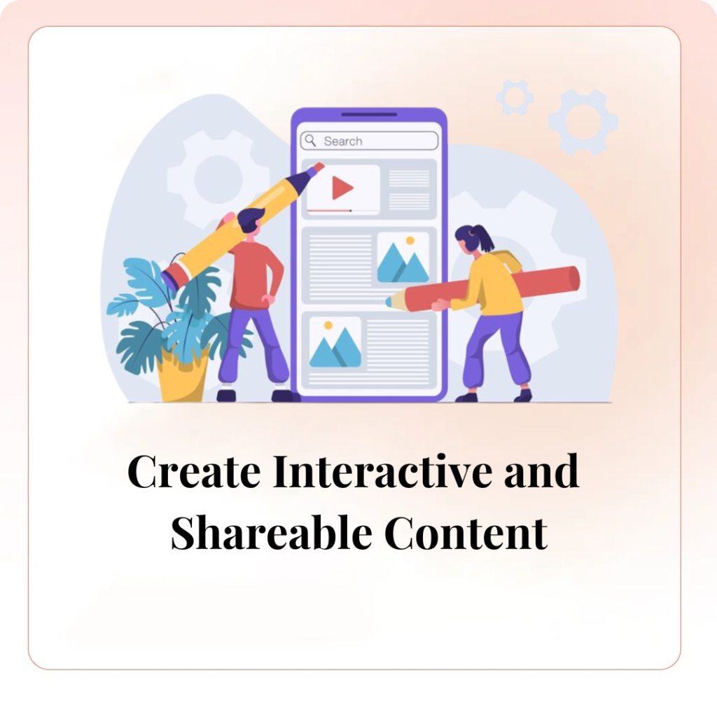 Create Interactive and Shareable Content