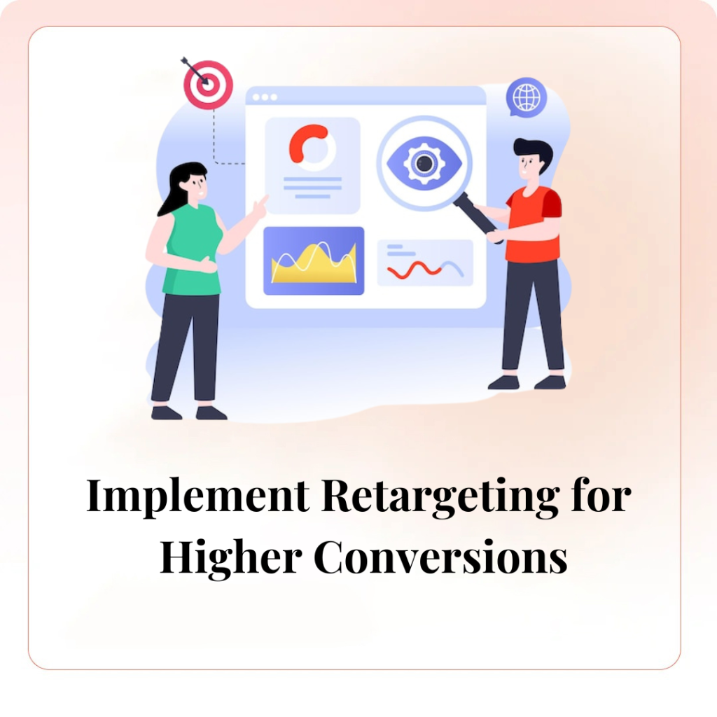 Implement Retargeting for Higher Conversions