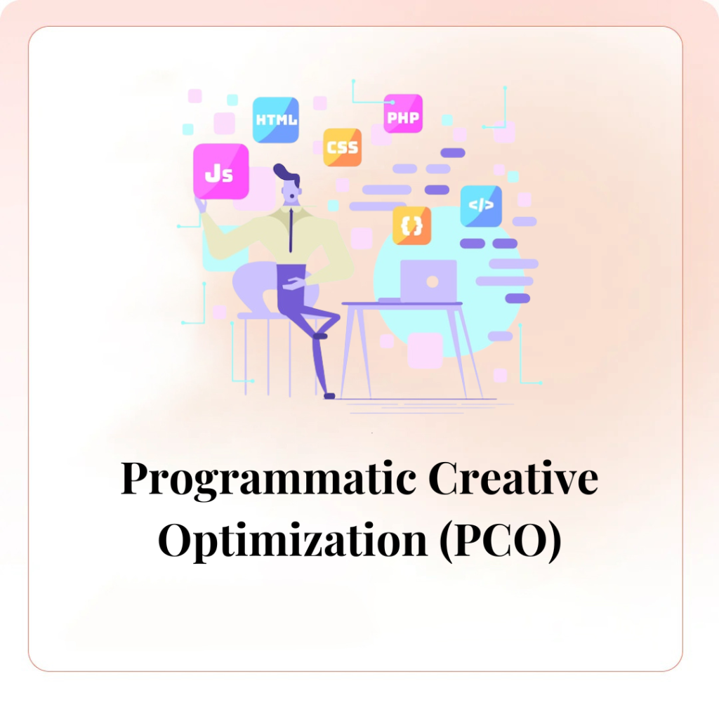 Programmatic Creative Optimization (PCO)