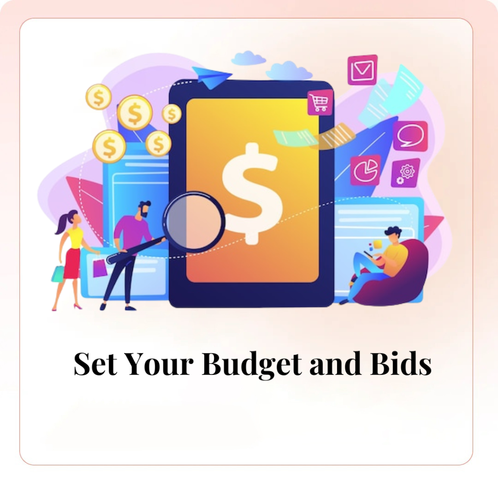 Set Your Budget and Bids