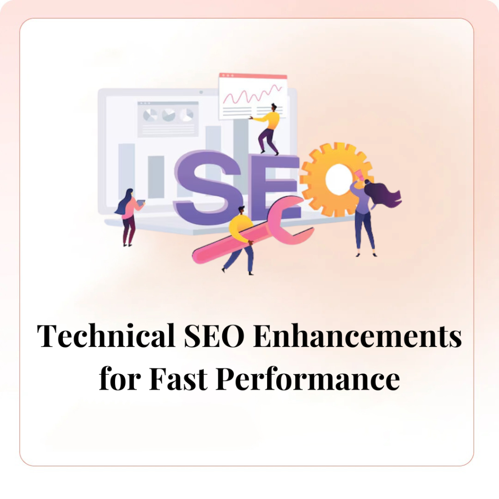 Technical SEO Enhancements for Fast Performance